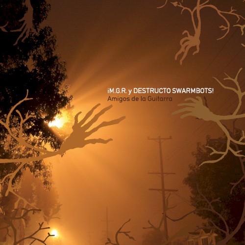 M.G.R y Destructo Swarmbots - Amigos de la Guitarra